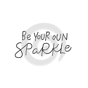 Be your own sparkle quote simple lettering sign