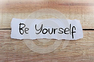 Be Yourself, Motivational Business Words Quotes Concept