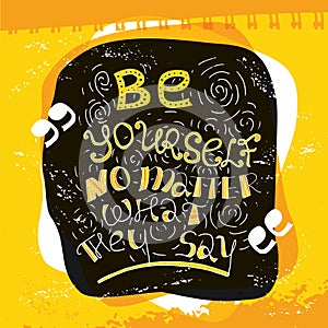 Be yourself no matter lettering