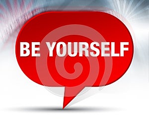 Be Yourself Red Bubble Background