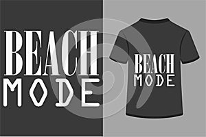 About Beach Mode T-shirt Design
