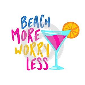 Beach more, worry less