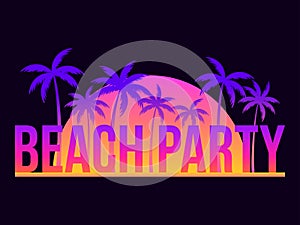 Beach party poster with palm trees and sunset on black background. Gradient tropical palms. Summer time. Design for banners,