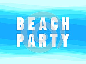 Beach party poster with text on sea waves background. Ocean water view from above. Summer time. Design of banners, booklets and