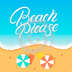 Beach please hand written lettering.