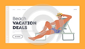 Beach Vacation Deals Landing Page Template. Young Man Lounging on Chaise Lounge on Sea Beach or Poolside at Summer Time