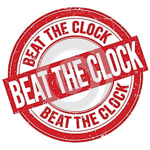 BEAT THE CLOCK text written on red round stamp sign