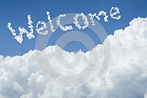 Beautiful Blue sky and white cloud. Sunny day.Cloudscape.close up the cloud.text welcome.end of fail life concept.get welcome