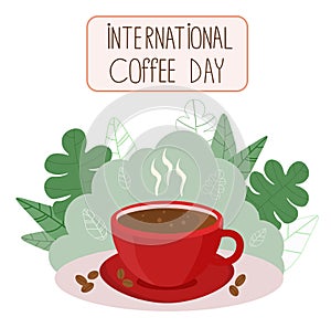 Beautiful, cartoon illustration of coffee, green leaves. Hand written words. International Coffee Day text