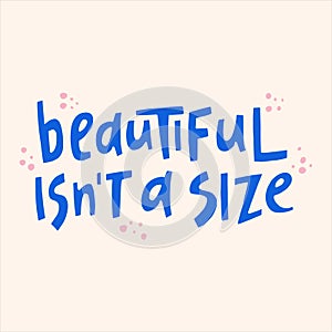 Beautiful isn't a size - hand-drawn quote.