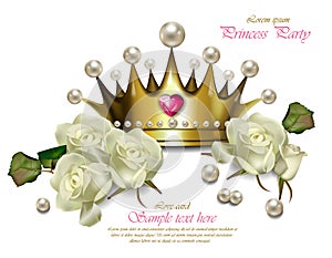 Beautiful pearl crown and white roses Vector realistic. Princess party cards