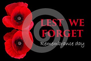 Beautiful red poppy flower on black background with lettering