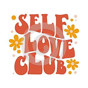 Beautiful self love club groovy, great design for any purposes photo