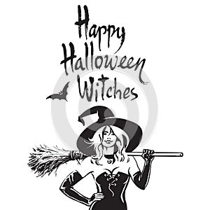 Beautiful sexy witch holding broomstick. Happy Halloween witches, funny Halloween phrase. Hand drawn brush lettering.