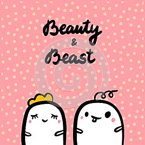 Beauty and beast hand drawn illustration with cute marshmallow in cartoon style