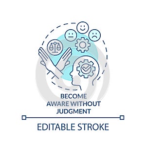 Become aware without judgment turquoise concept icon