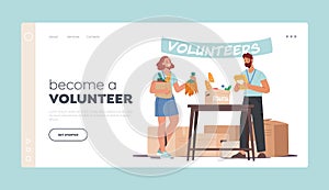 Become a Volunteer Landing Page Template. Characters Distribute Donated Food, Helping to Poor, People Stand at Desk