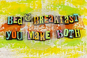 Bed breakfast you make both