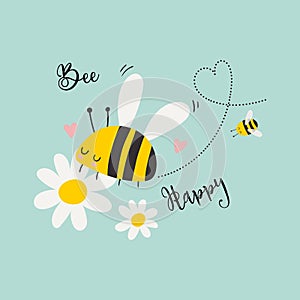 Bee Happy. Inspiring Creative Quote. Lettering poster. Vector