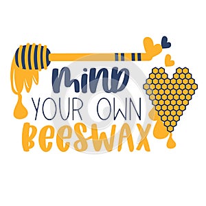 Bee and honey Hand drawn motivation lettering phrase in modern calligraphy style. Inspiration slogan for print and