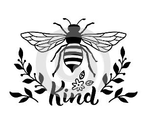 Bee kind, funny quote, hand drawn lettering for cute print. Positive quotes isolated on white background. Bee kind