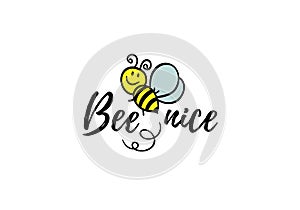 Bee nice phrase with doodle bee on white background. Lettering poster, card design or t-shirt, textile print. Inspiring