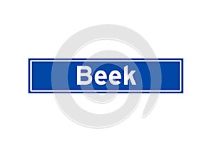 Beek isolated Dutch place name sign. City sign from the Netherlands.