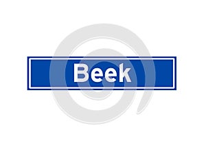 Beek isolated Dutch place name sign. City sign from the Netherlands. photo
