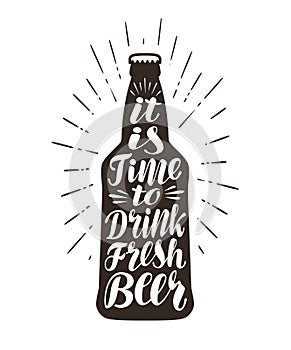 Beer, ale, brew label. Lettering, calligraphy vector illustration. Bottle, drink symbol or icon photo
