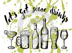 Beer,cocktail and wine on green stains, lettering lets get some drinks