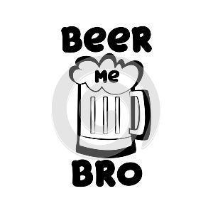 Beer Me BRO funny text, and mug silhouette.