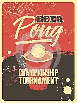 Beer Pong typographical vintage grunge style poster. Retro vector illustration.