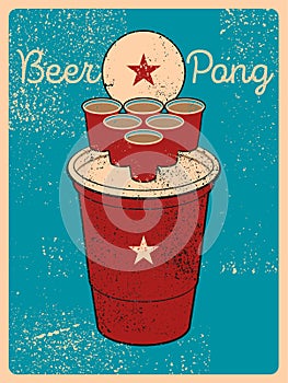 Beer Pong typographical vintage grunge style poster. Retro vector illustration.