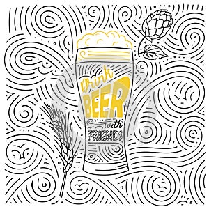 Beer theme card design. The lettering - Drink Beer With Friends. Handwritten swirl pattern.