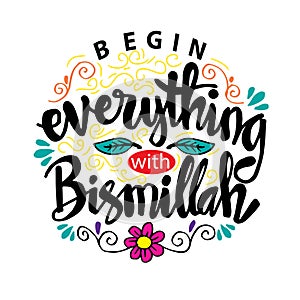 Begin everything with Bismillah. photo