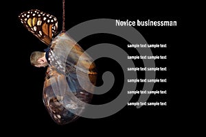 Beginner businessman man in cocoon, butterfly pupa. Startup and venture investment concept with sample text.