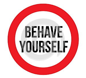 Behave yourself sign photo