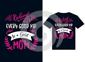 behind every good kid is a great mom t-shirt design vector
