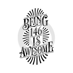 Being 146 Is Awesome - 146th Birthday Typographic Design