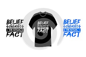 Belief creates the actual fact Inspirational Quotes T Shirt SVG Cut File Design