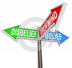 Belief Vs Disbelief Open Mind Faith Three Way Street Road Signs