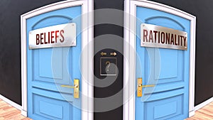 Beliefs or Rationality - two options and a choice