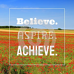 Believe, aspire, achieve photo