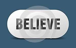 believe button. believe sign. key. push button.