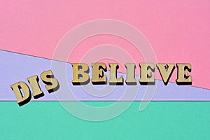 Believe, Disbelieve, words with prefix dis as banner headline photo