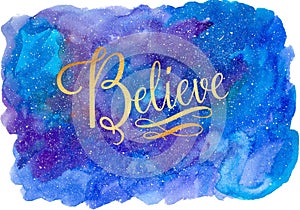 Believe Gold Word Art on Watercolor Splash Background