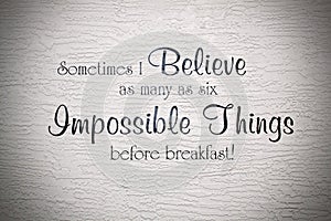 Believe Impossible Things Wall Vinyl Sentiment