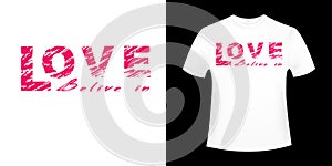 Believe in Love typography motivational positive slogan