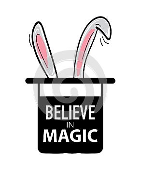 Believe in magic / Cute rabbit ears from magician hat