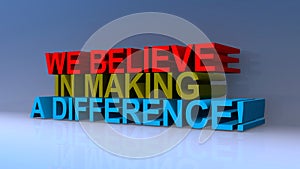 We believe in making a difference on blue